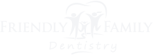 Friendly Family Dentistry